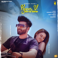 Pyaar V Karna Sikhle (feat. Paras Chabbra & Mahira Sharma)