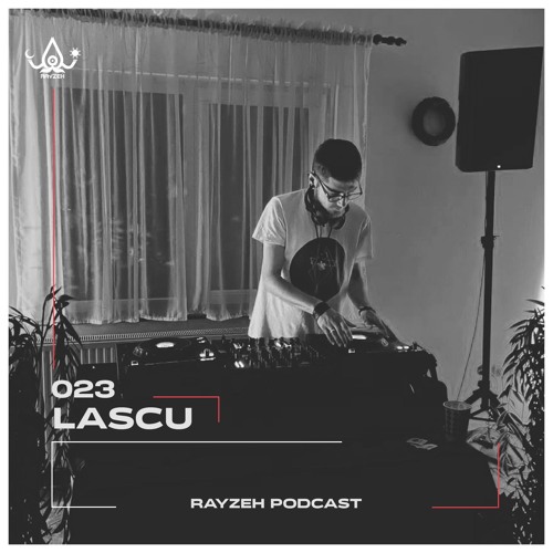 Rayzeh Podcast | 023 - Lascu