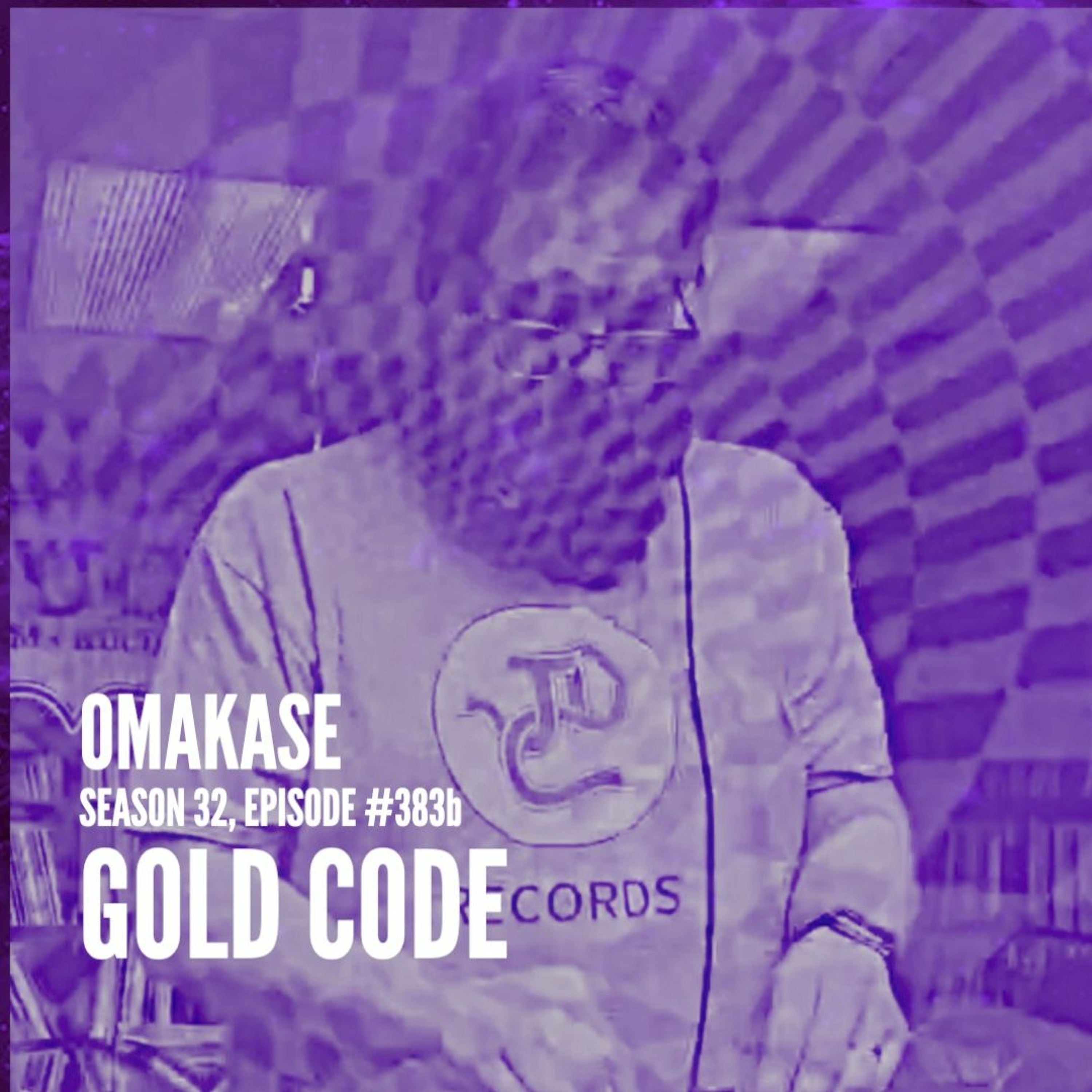 OMAKASE 383b, GOLD CODE episode artwork