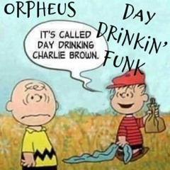 Day Drinkin' Funk