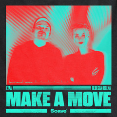 ILYAA & Rebecca Helena - Make A Move