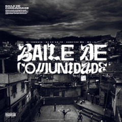 BAILE DE COMUNIDADE - DJS THEUZIN E KR DO TP MCS CORTTEZ, LH E MRBIM