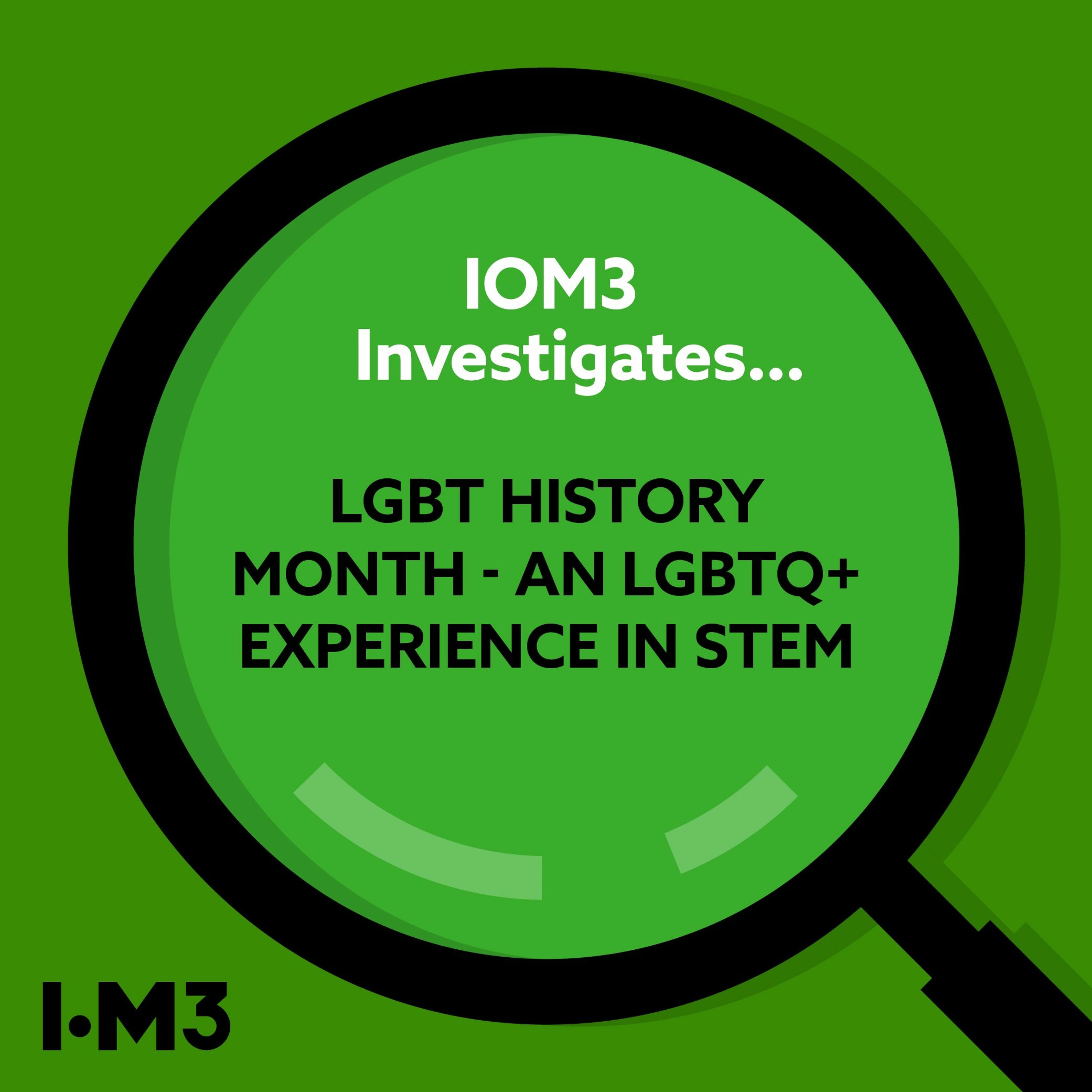 LGBT History Month - An LGBTQ+ Experience in STEM