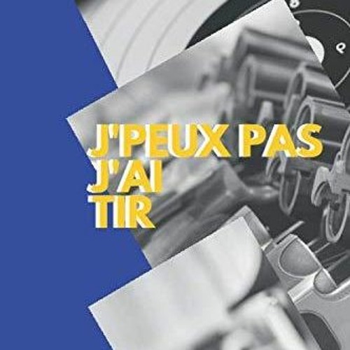 [PDF⚡READ❤ONLINE] J'peux pas j'ai Tir: Carnet de notes pour sportif / sportive passionn?(e) |