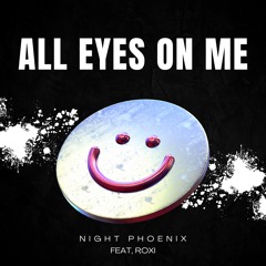 All Eyes On Me