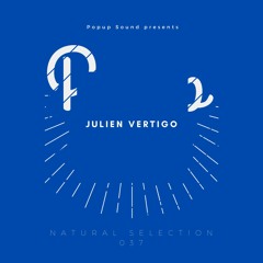 NATURAL SELECTION 037 w/ Julien Vertigo