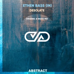 Ethen Bass - Desolate (Original Mix)