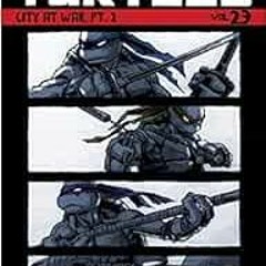 free PDF 🗸 Teenage Mutant Ninja Turtles Volume 23: City At War, Pt. 2 by Kevin Eastm