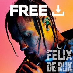 Travis Scott - Highest In The Room (Felix de Rijk Edit)