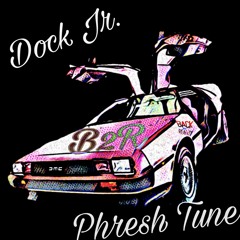 Dock Jr  X Phresh Tune - B2R (Now Streaming On All Major Platforms)