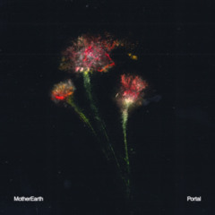 MotherEarth - Portal (Extended)