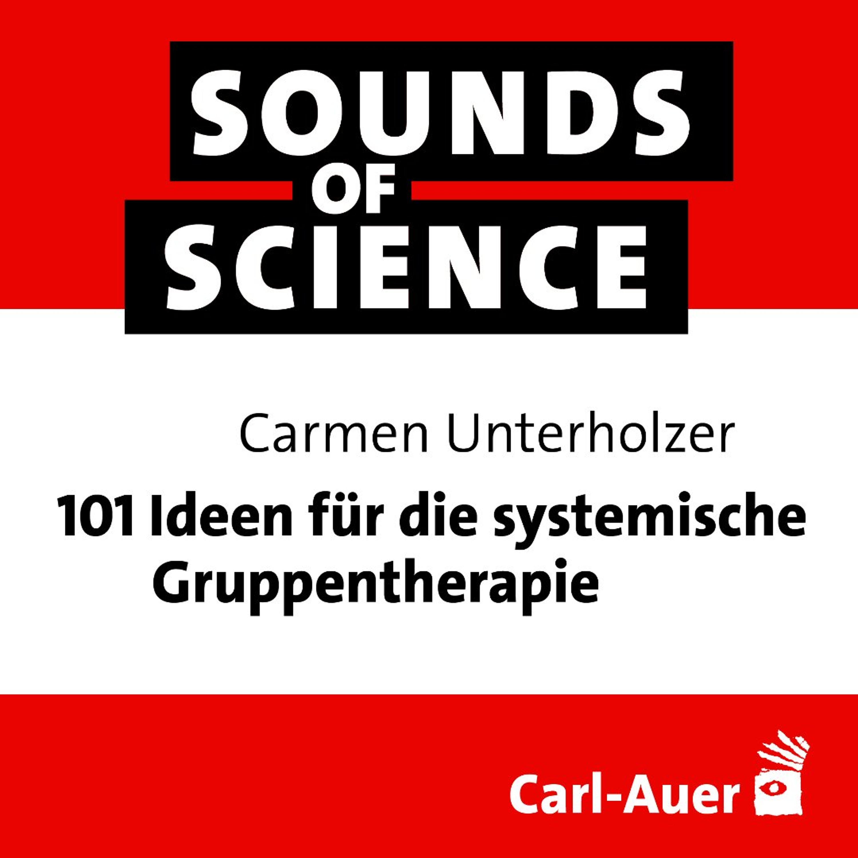 #257 Carmen Unterholzer | 101 Ideen für die systemische Gruppentherapie