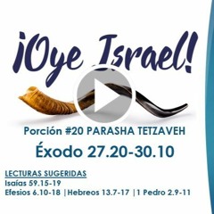 OYE ISRAEL #20 PARASHA TETZAVEH