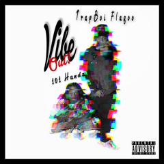 VibeOut ft. 101Handz