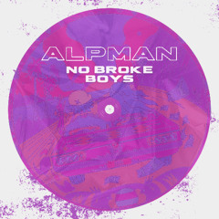 Disco Lines, Tinashe – No Broke Boys (ALPMAN FLIP)