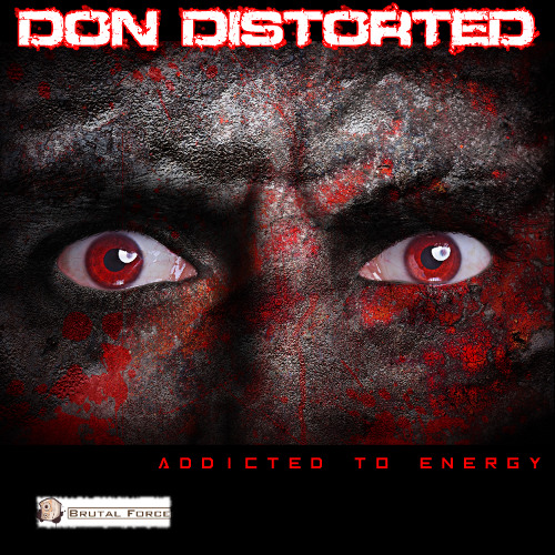 Don Distorted - Addicted to Energy