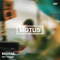 Motus Podcast // 007 - Badoga (Untitled Musica)