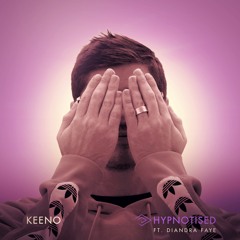 Keeno ‘Hypnotised’ (ft. Diandra Faye)[Keeno Music]