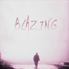 BLAZING