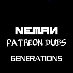 Generations (NEMAN DUBCLUB) JULY 2020
