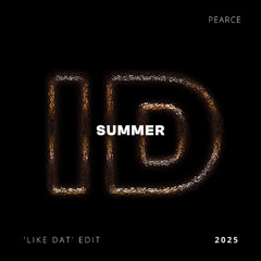 Summer (Pearce 'Like Dat' ID by Rivoli Afro House Edit)