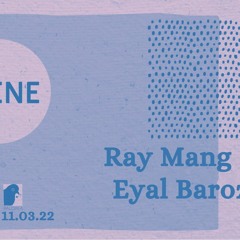 2023-03-11 Live At Scene (Ray Mang, Eyal Baroz)