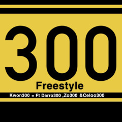 300 Freestyle- Kwon300 ft Darro300 ,Zo300 & Celoo300