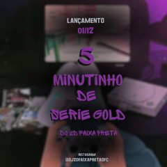5 MINUTINHOS DE BEAT SERIE GOLD - Prod. 2D FAIXA PRETA -
