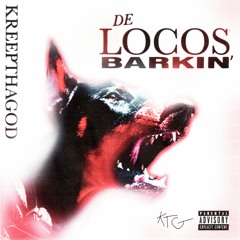 De Locos Barkin' (Prod by. Mobdizzle)