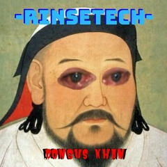 -RinseTech- DONGUS KHAN (WIP)