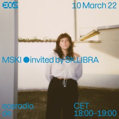 EOS Radio 03/10/2022 - MSKI invited by SK.LIBRA