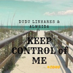 Sono - Keep Control Of Me (Dudu Linhares & Almeida Remix)