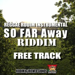 So Far Away Riddim - instrumental