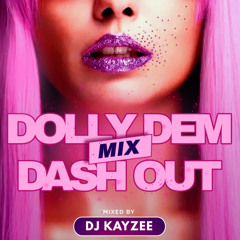 DOLLY DEM DASH OUT MIX