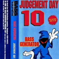 Bass Generator-- Judgement Day 10 (1995)
