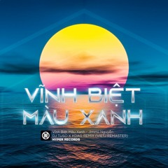 Vinh Biet Mau Xanh (DJ Tuso x KDAG x VietJ Remix) [Hyper Records]