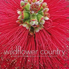 [READ] EBOOK EPUB KINDLE PDF Wildflower Country: Discovering Biodiversity in Australi