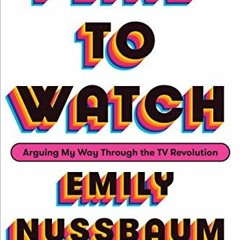 [Get] PDF EBOOK EPUB KINDLE I Like to Watch: Arguing My Way Through the TV Revolution