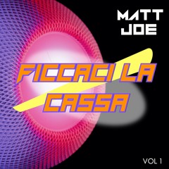 Matt Joe – Ficcaci La Cassa VOL 1 (Tik Tok Edition)