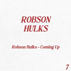 Robson Hulks - Coming Up