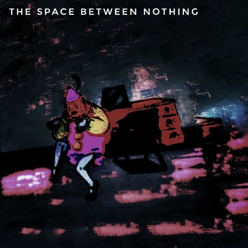 BR0K3N KR0B3N - The Space Between nothing [e x t e n d e d].m4a