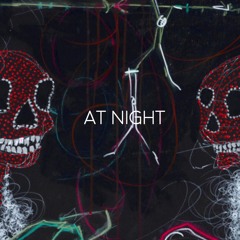 AT NIGHT (Prod. Ill Instrumentals)