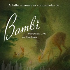 A Trilha Sonora de Bambi (Walt Disney, 1942), por Tom Souza