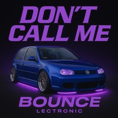 Don’t Call Me