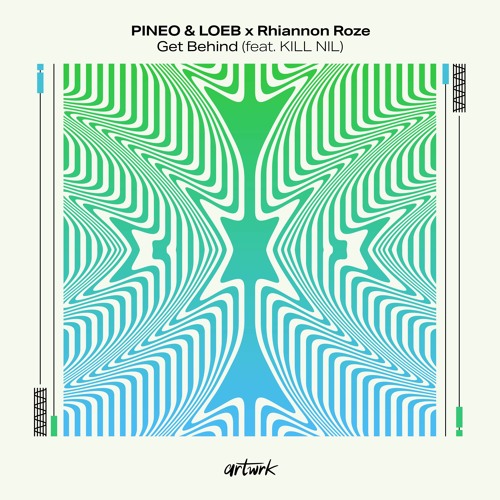 PINEO & LOEB x Rhiannon Roze - Get Behind (feat. KILL NIL)[artwrk]