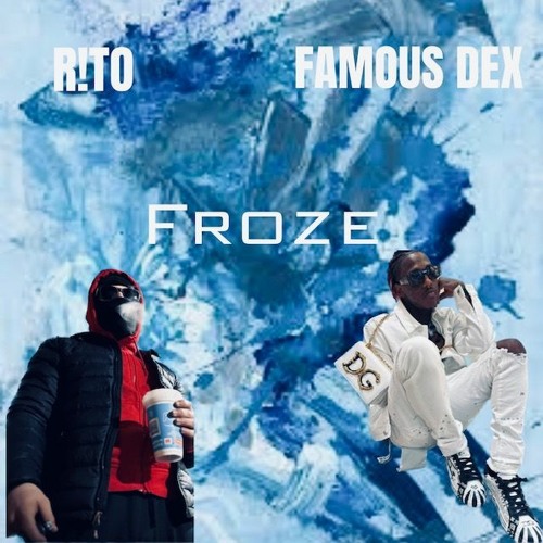 Froze (feat. Famous Dex)