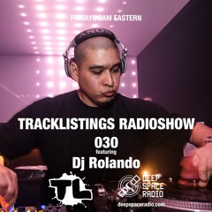 Tracklistings Radio Show #030 (2022.10.14) : Dj Rolando @ Deep Space Radio