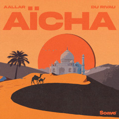 AALLAR & DU RIVAU - Aïcha