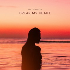 Break My Heart (Original Mix)