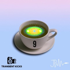 Transient Kicks - Episode 9
